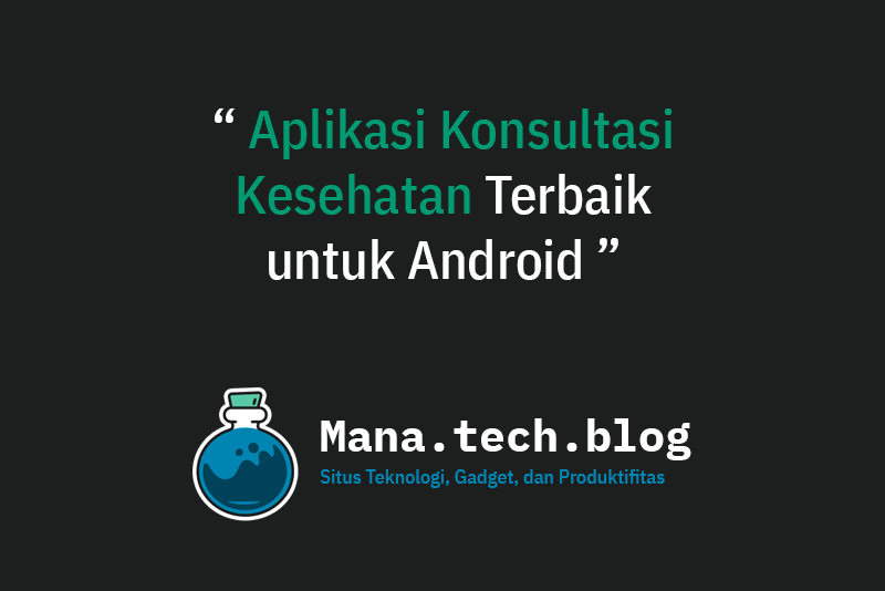 aplikasi konsultasi kesehatan terbaik di android