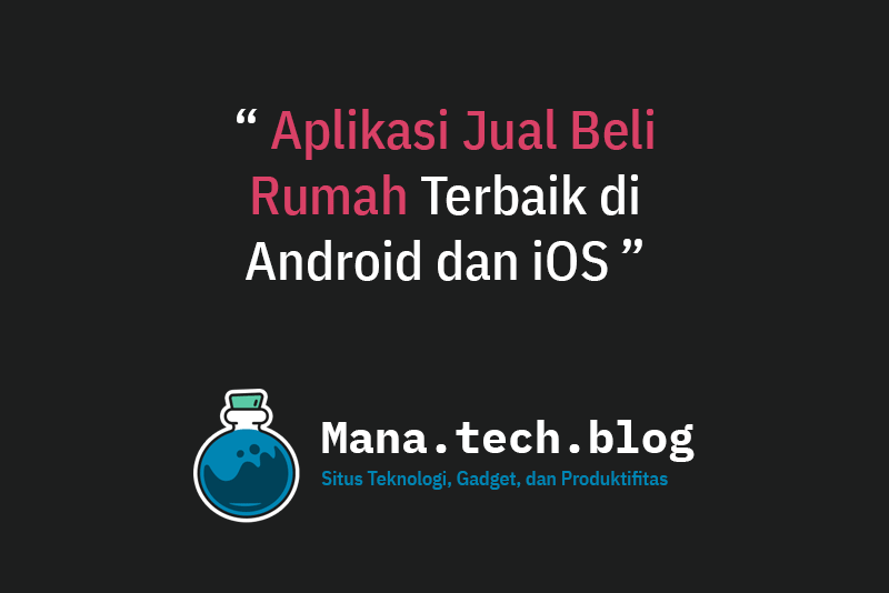 aplikasi jual beli rumah secara online terbaik di android dan iOS