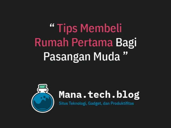 7 Tips Membeli Rumah Pertama untuk Pasangan&nbsp;Muda