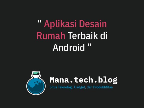 6 Aplikasi Desain Rumah Terbaik di&nbsp;Android
