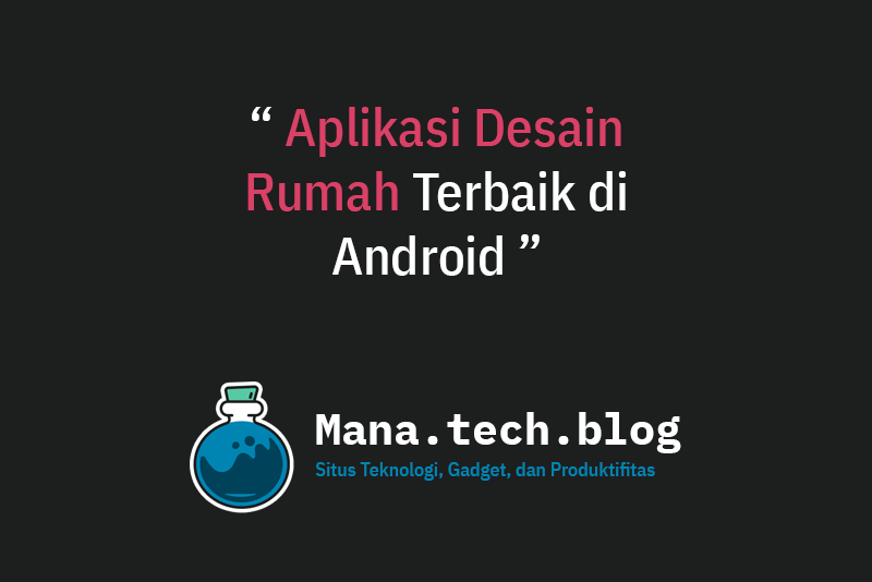 6 Aplikasi Desain Rumah Terbaik di&nbsp;Android